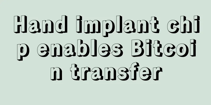 Hand implant chip enables Bitcoin transfer