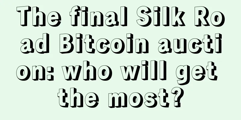 The final Silk Road Bitcoin auction: who will get the most?