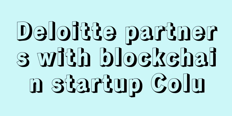 Deloitte partners with blockchain startup Colu