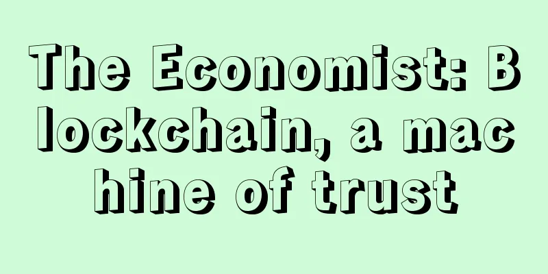 The Economist: Blockchain, a machine of trust