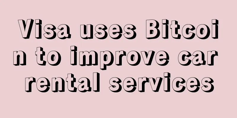 Visa uses Bitcoin to improve car rental services