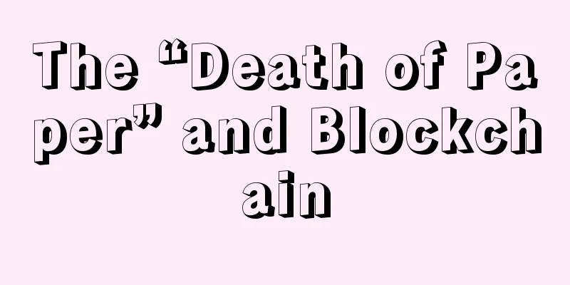 The “Death of Paper” and Blockchain