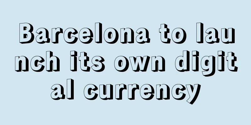 Barcelona to launch its own digital currency