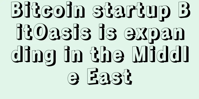 Bitcoin startup BitOasis is expanding in the Middle East