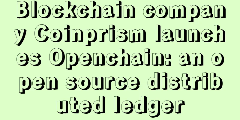 Blockchain company Coinprism launches Openchain: an open source distributed ledger