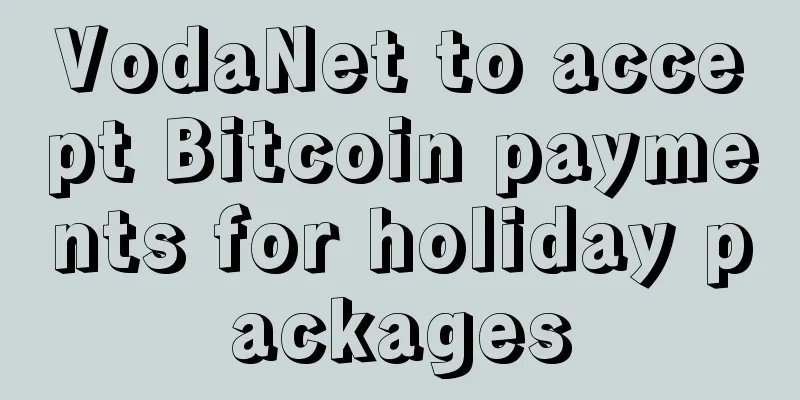 VodaNet to accept Bitcoin payments for holiday packages