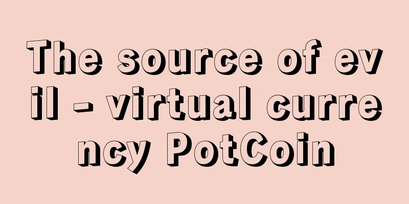 The source of evil - virtual currency PotCoin