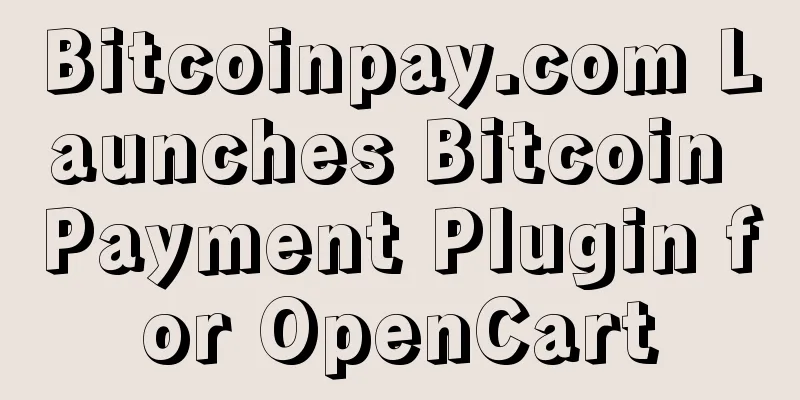 Bitcoinpay.com Launches Bitcoin Payment Plugin for OpenCart
