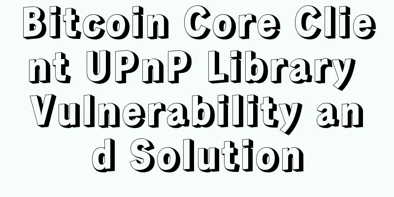 Bitcoin Core Client UPnP Library Vulnerability and Solution