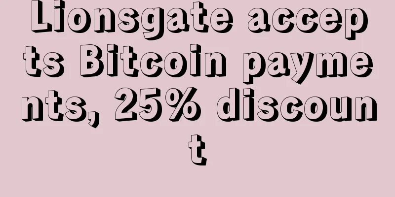 Lionsgate accepts Bitcoin payments, 25% discount
