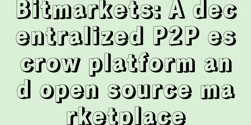 Bitmarkets: A decentralized P2P escrow platform and open source marketplace