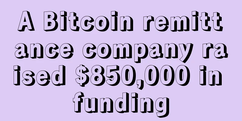 A Bitcoin remittance company raised $850,000 in funding