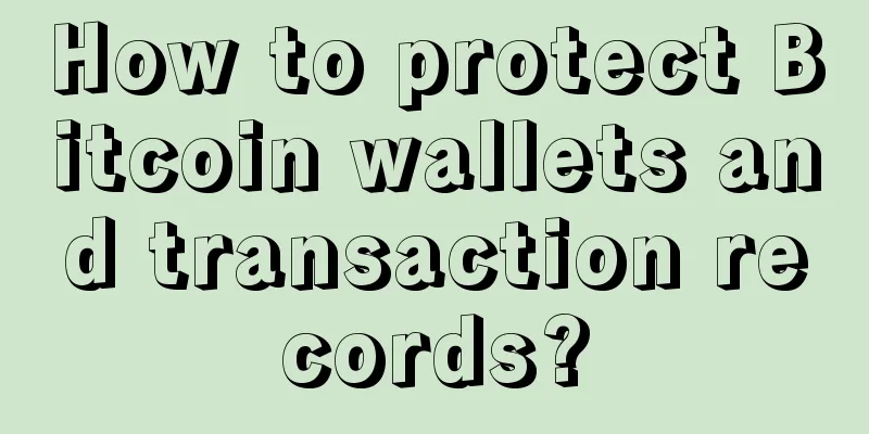 How to protect Bitcoin wallets and transaction records?