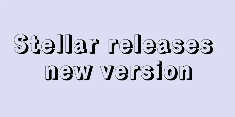 Stellar releases new version