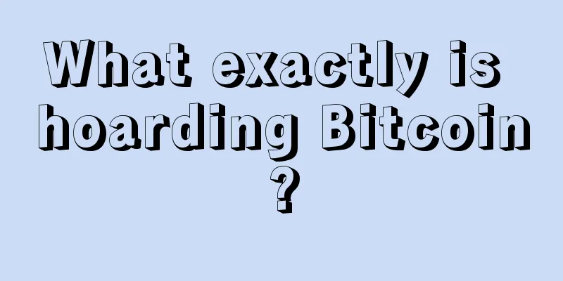 What exactly is hoarding Bitcoin?