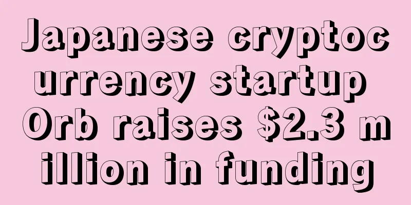 Japanese cryptocurrency startup Orb raises $2.3 million in funding
