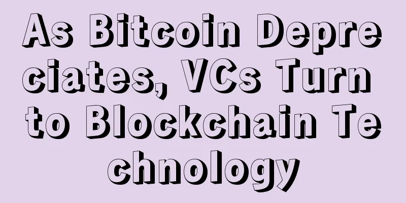 As Bitcoin Depreciates, VCs Turn to Blockchain Technology