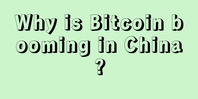 Why is Bitcoin booming in China?