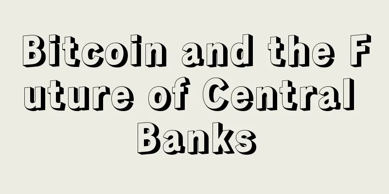 Bitcoin and the Future of Central Banks