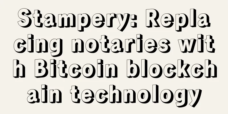 Stampery: Replacing notaries with Bitcoin blockchain technology