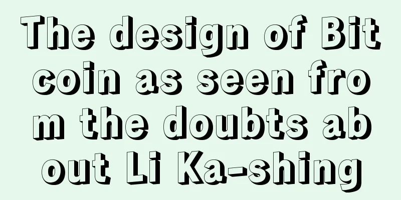 The design of Bitcoin as seen from the doubts about Li Ka-shing