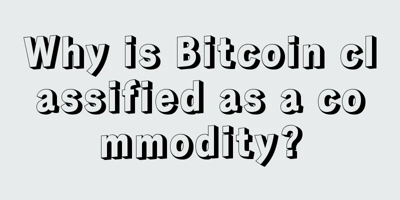 Why is Bitcoin classified as a commodity?