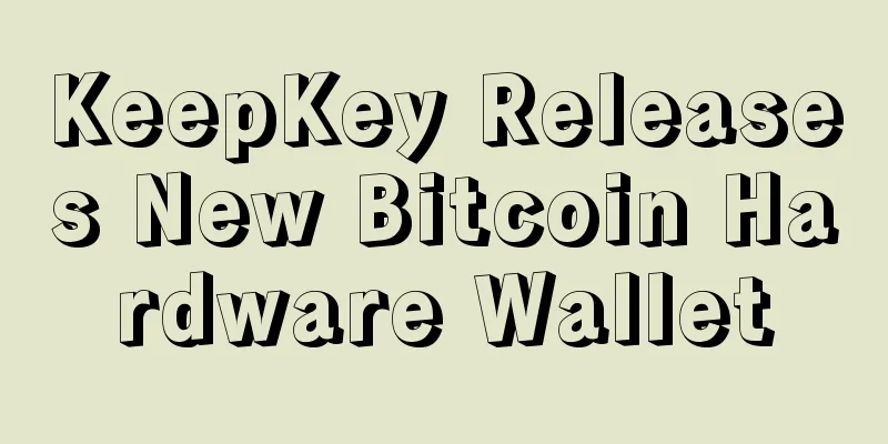 KeepKey Releases New Bitcoin Hardware Wallet