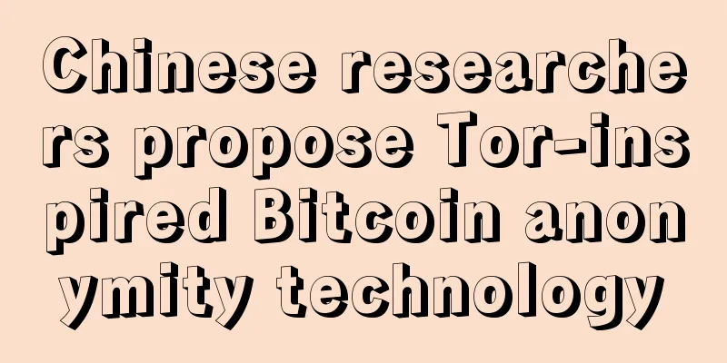 Chinese researchers propose Tor-inspired Bitcoin anonymity technology