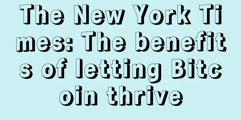 The New York Times: The benefits of letting Bitcoin thrive