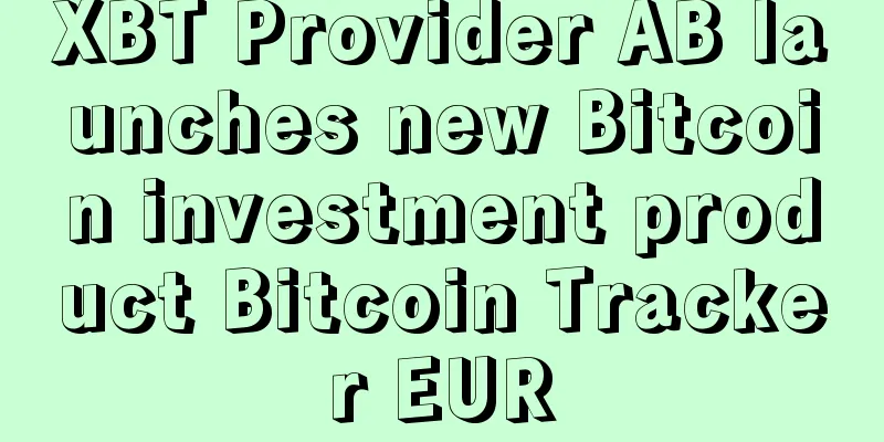 XBT Provider AB launches new Bitcoin investment product Bitcoin Tracker EUR