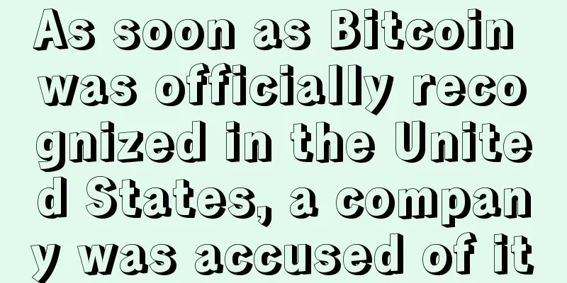 As soon as Bitcoin was officially recognized in the United States, a company was accused of it