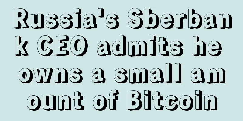 Russia's Sberbank CEO admits he owns a small amount of Bitcoin