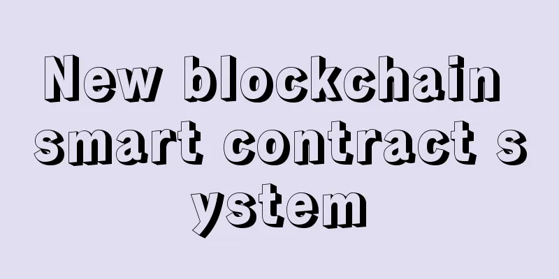 New blockchain smart contract system