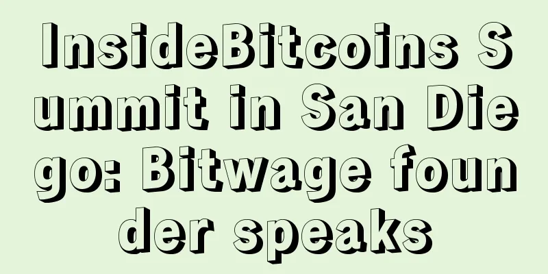 InsideBitcoins Summit in San Diego: Bitwage founder speaks