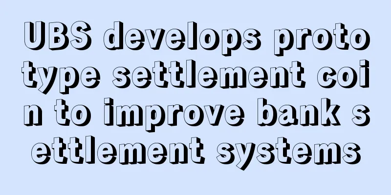UBS develops prototype settlement coin to improve bank settlement systems