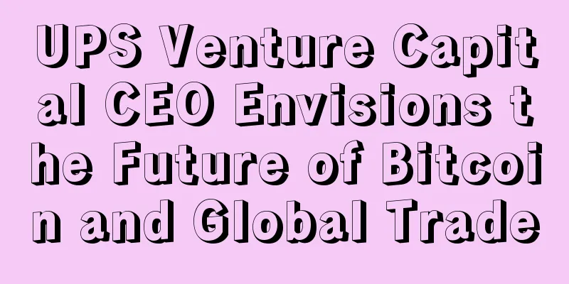 UPS Venture Capital CEO Envisions the Future of Bitcoin and Global Trade