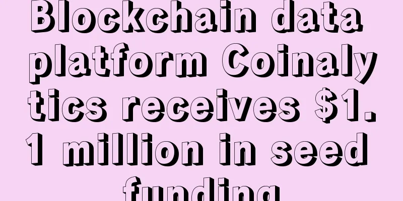 Blockchain data platform Coinalytics receives $1.1 million in seed funding