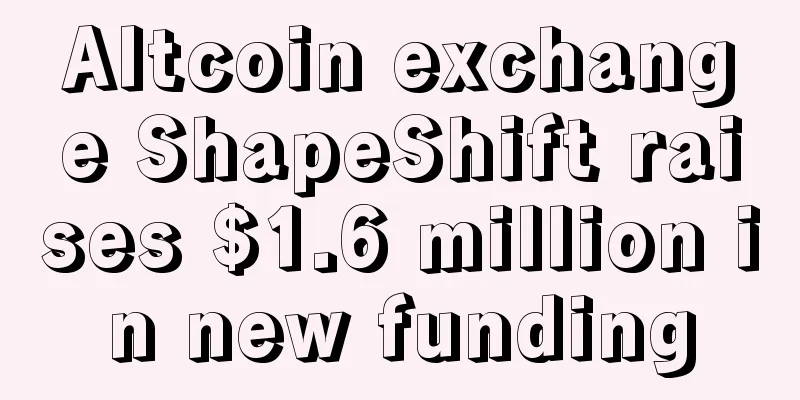 Altcoin exchange ShapeShift raises $1.6 million in new funding