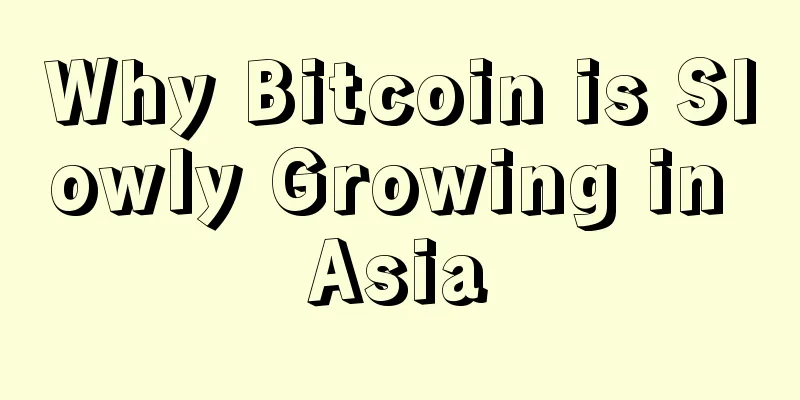 Why Bitcoin is Slowly Growing in Asia