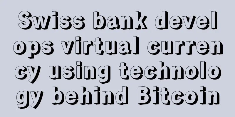 Swiss bank develops virtual currency using technology behind Bitcoin