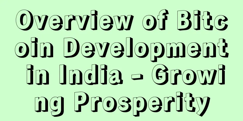 Overview of Bitcoin Development in India - Growing Prosperity