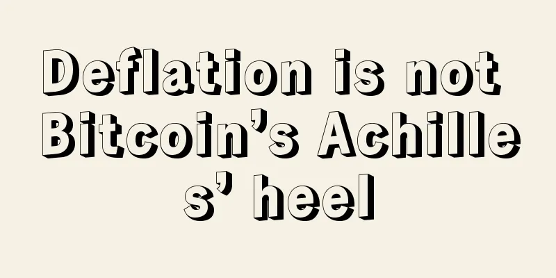 Deflation is not Bitcoin’s Achilles’ heel