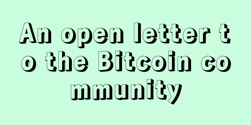 An open letter to the Bitcoin community
