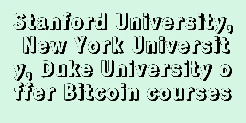 Stanford University, New York University, Duke University offer Bitcoin courses
