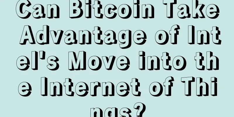 Can Bitcoin Take Advantage of Intel's Move into the Internet of Things?