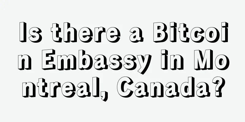 Is there a Bitcoin Embassy in Montreal, Canada?