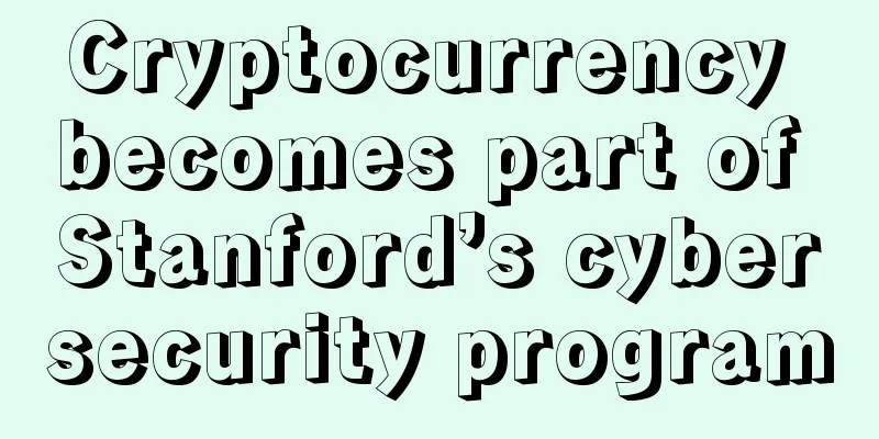 Cryptocurrency becomes part of Stanford’s cybersecurity program
