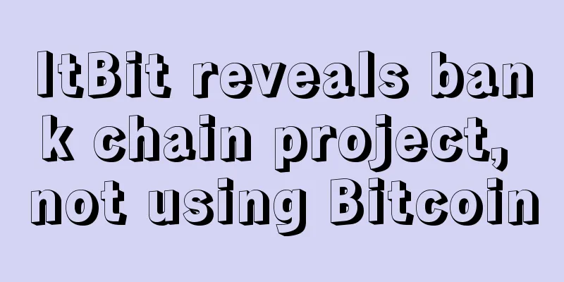 ItBit reveals bank chain project, not using Bitcoin