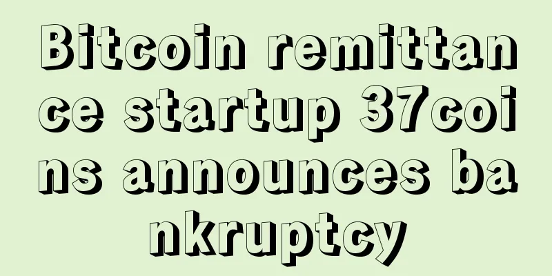 Bitcoin remittance startup 37coins announces bankruptcy