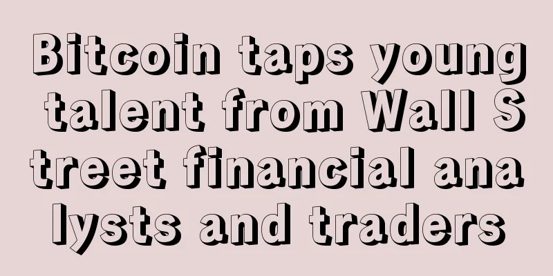 Bitcoin taps young talent from Wall Street financial analysts and traders